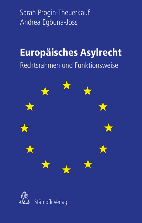 Europ&auml;isches Asylrecht - Sarah Progin-Theuerkauf, Andrea Egbuna-Joss
