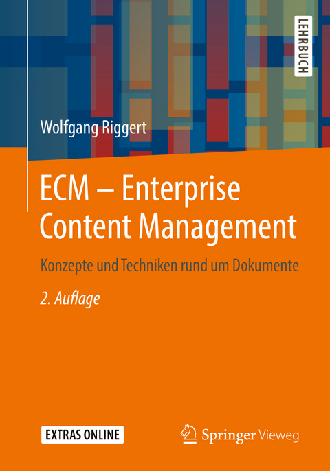 ECM – Enterprise Content Management - Wolfgang Riggert