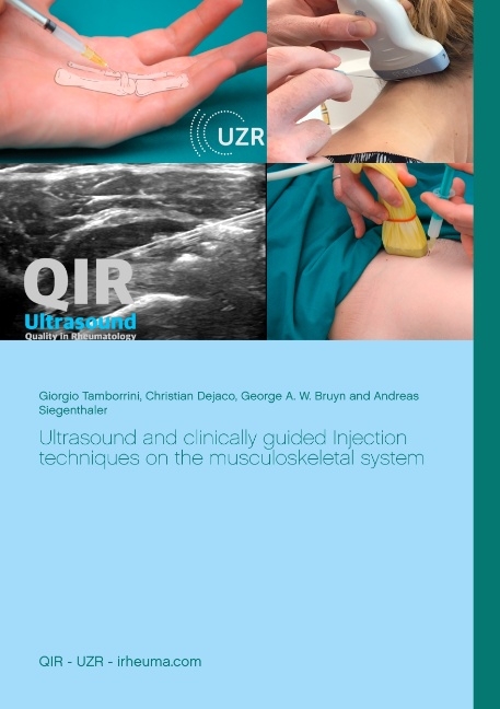 Ultrasound and clinically guided Injection techniques on the musculoskeletal system - Giorgio Tamborrini, Christian Dejaco, George A. W. Bruyn, Andreas Siegenthaler