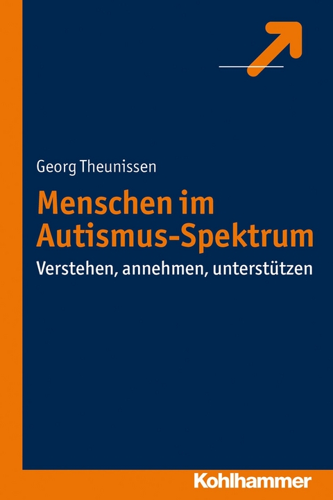 Menschen im Autismus-Spektrum - Georg Theunissen