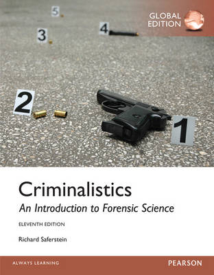 Criminalistics: An Introduction to Forensic Science, Global Edition -  Richard Saferstein