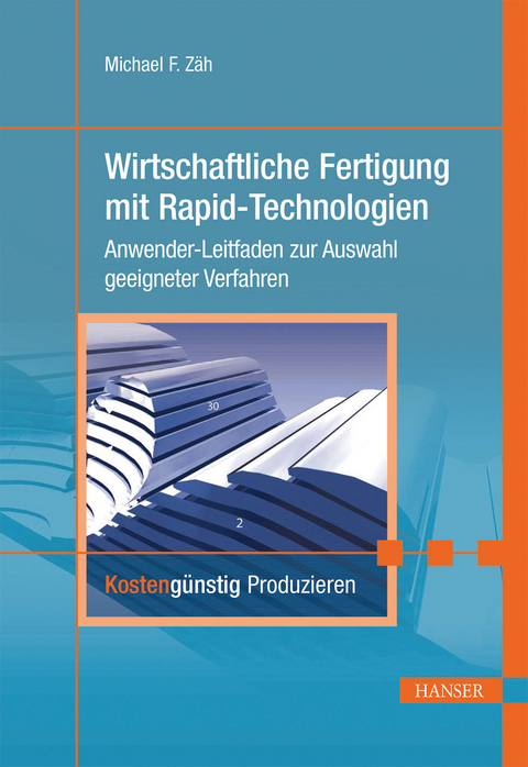 Wirtschaftliche Fertigung mit Rapid-Technologien - 