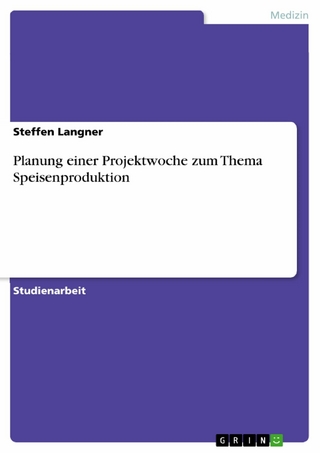 Planung einer Projektwoche zum Thema Speisenproduktion