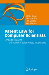 Patent Law for Computer Scientists - Daniel Closa, Alex Gardiner, Falk Giemsa, J&ouml;rg Machek