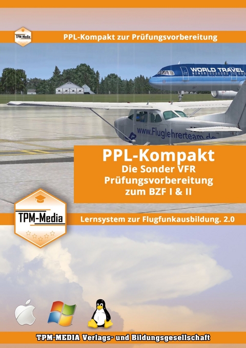PPL-Kompakt - Die SVFR - Sonder-VFR f&uuml;r den Flugfunk BZF II & BZF I (Windows) - Thomas Mueller