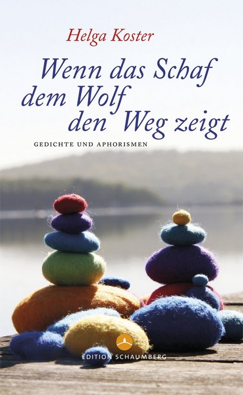 Wenn das Schaf dem Wolf den Weg zeigt - Helga Koster