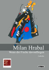 Wenn die Fische davonfliegen - Milan Hrabal