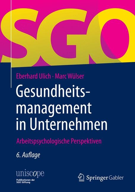 Gesundheitsmanagement in Unternehmen - Eberhard Ulich, Marc W&uuml;lser