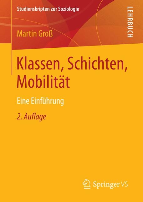 Klassen, Schichten, Mobilität - Martin Groß