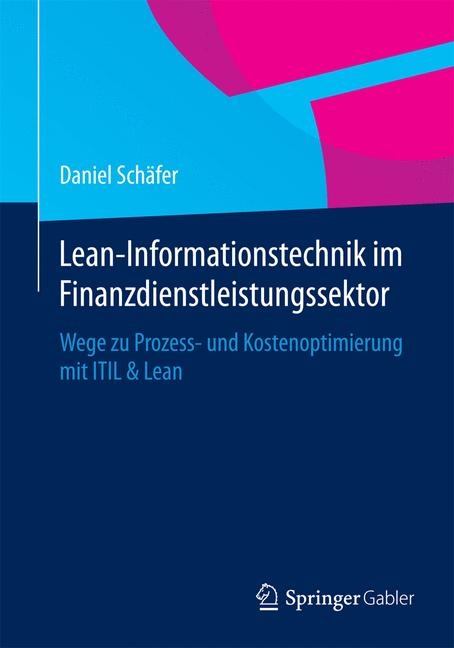 Lean-Informationstechnik im Finanzdienstleistungssektor - Daniel Sch&auml;fer