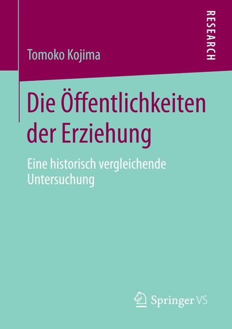 Die &Ouml;ffentlichkeiten der Erziehung - Tomoko Kojima