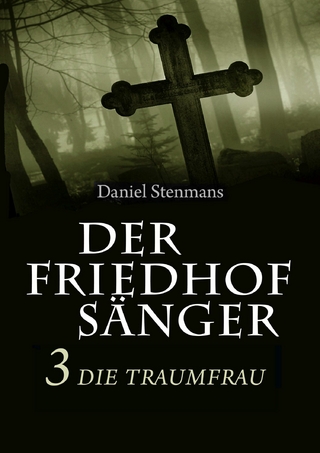 Der Friedhofsänger 3: Die Traumfrau