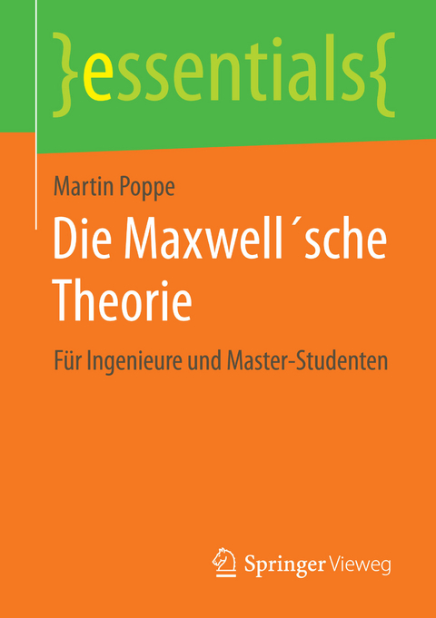 Die Maxwell&acute;sche Theorie -  Martin Poppe