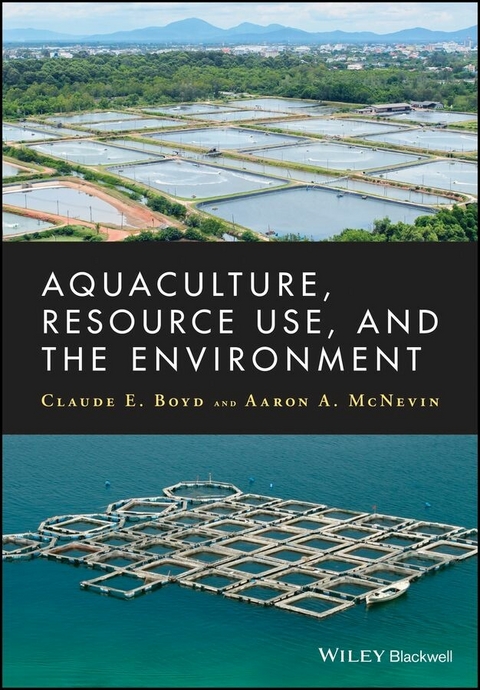 Aquaculture, Resource Use, and the Environment -  Claude Boyd,  Aaron McNevin