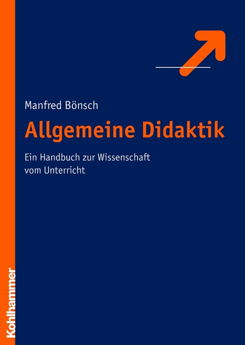 Allgemeine Didaktik - Manfred B&ouml;nsch