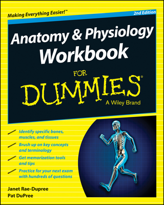 Anatomy and Physiology Workbook For Dummies