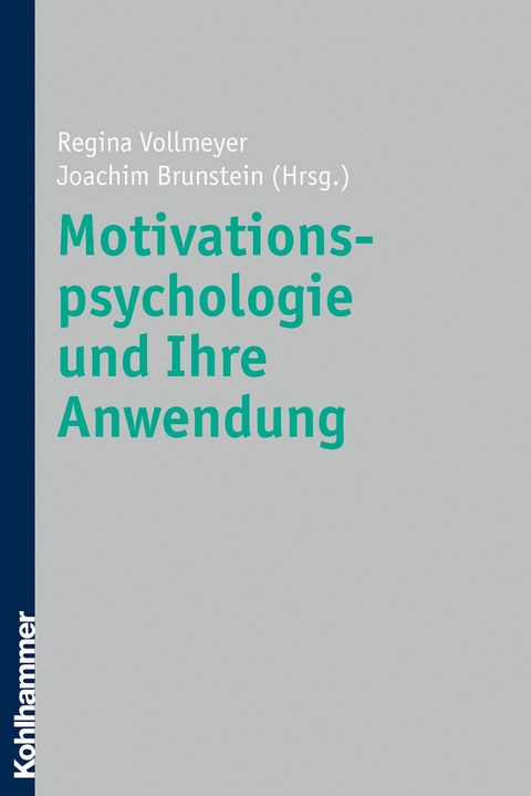 Motivationspsychologie und ihre Anwendung - 
