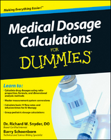Medical Dosage Calculations For Dummies -  Barry Schoenborn,  Richard W. Snyder