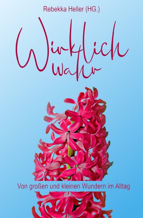 Wirklich Wahr - Rebekka Heller