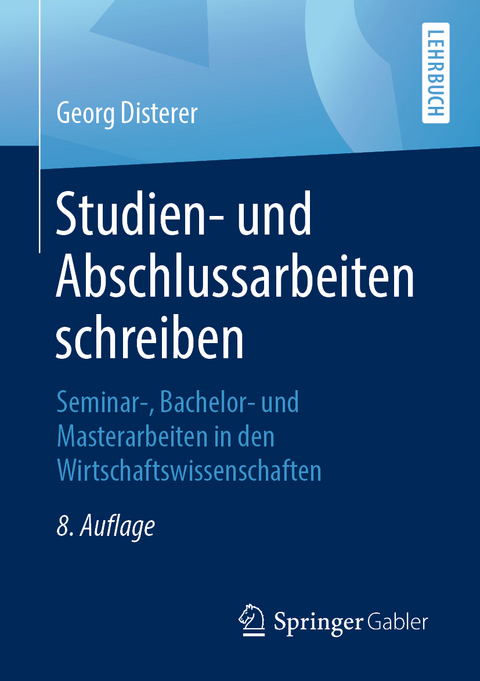 Studien- und Abschlussarbeiten schreiben - Georg Disterer