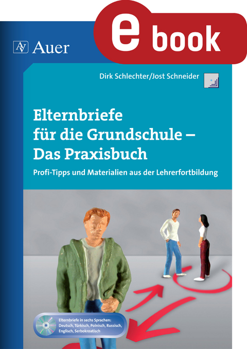Elternbriefe f&uuml;r die Grundschule - Das Praxisbuch - Jost Schneider, Dirk Schlechter