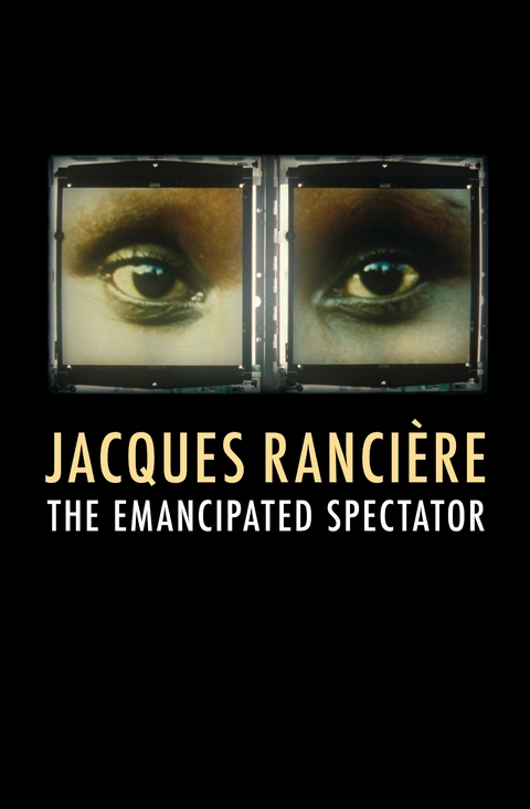 The Emancipated Spectator - Jacques Ranci&egrave;re