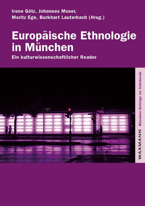 Europ&auml;ische Ethnologie in M&uuml;nchen - 