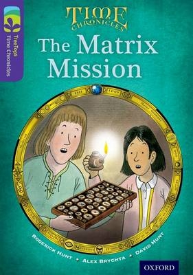 Read with Biff, Chip and Kipper Time Chronicles: First Chapter Books: The Matrix Mission