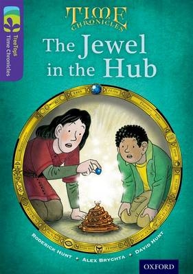 Read with Biff, Chip and Kipper Time Chronicles: First Chapter Books: The Jewel in the Hub