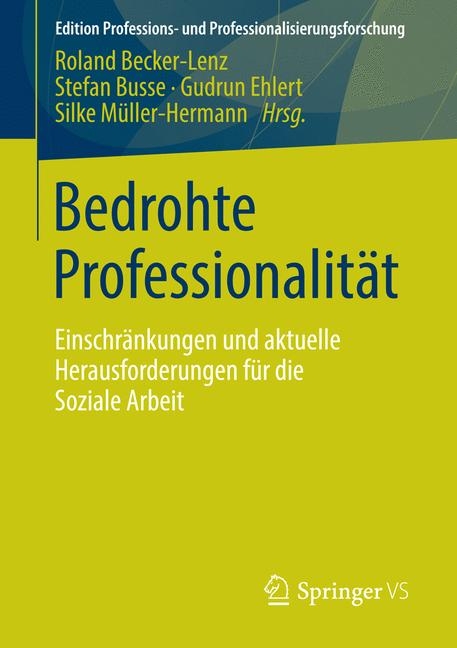 Bedrohte Professionalit&auml;t - 