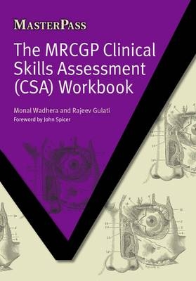 MRCGP Clinical Skills Assessment (CSA) Workbook -  Rajeev Gulati,  Monal Wadhera