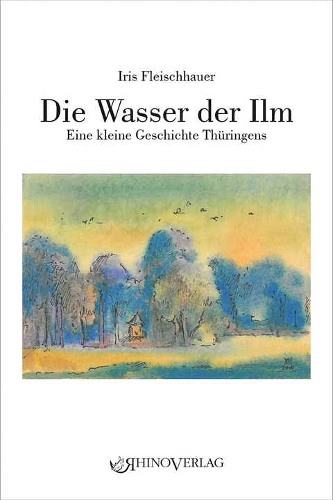 Die Wasser der Ilm - Iris Fleischhauer