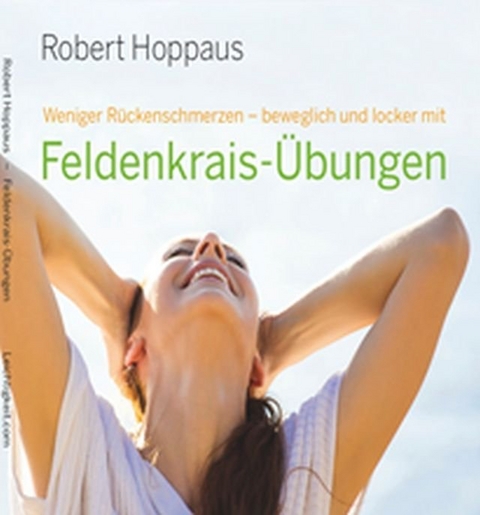 Feldenkrais-&Uuml;bungen - Robert Hoppaus