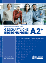 Geschäftliche Begegnungen A2+ - Grigull, Ingrid; Raven, Susanne