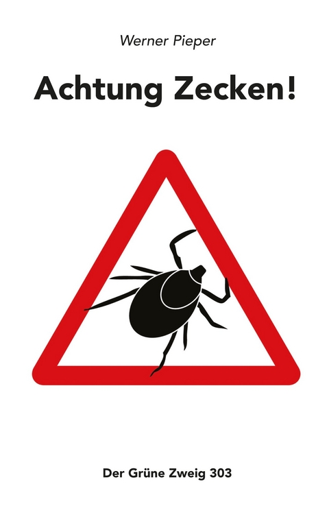 Achtung Zecken! - Werner Pieper
