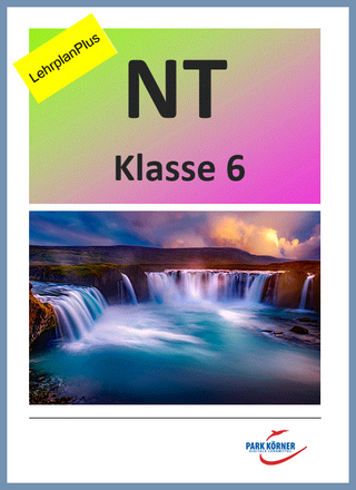 NT Mittelschule Bayern 6. Klasse - LehrplanPlus - digitales Buch für die Schule, anpassbar auf jedes Niveau