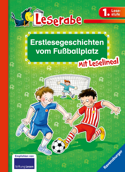 Erstlesegeschichten vom Fu&szlig;ballplatz - Leserabe 1. Klasse - Erstlesebuch f&uuml;r Kinder ab 6 Jahren - Martin Klein, Claudia Ondracek