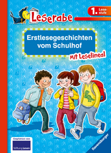 Erstlesegeschichten vom Schulhof - Leserabe 1. Klasse - Erstlesebuch f&uuml;r Kinder ab 6 Jahren - Katja K&ouml;nigsberg, Doris Arend, Claudia Ondracek