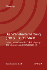 Die Wegehalterhaftung gem &sect; 1319a ABGB - Florian Obermayr