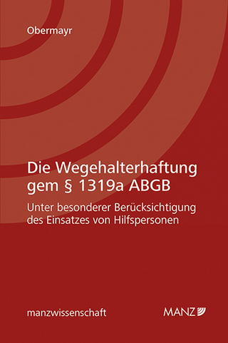 Die Wegehalterhaftung gem § 1319a ABGB