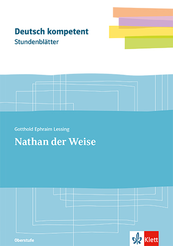 Gotthold Ephraim Lessing: Nathan der Weise