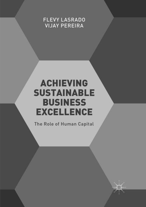 Achieving Sustainable Business Excellence - Flevy Lasrado, Vijay Pereira