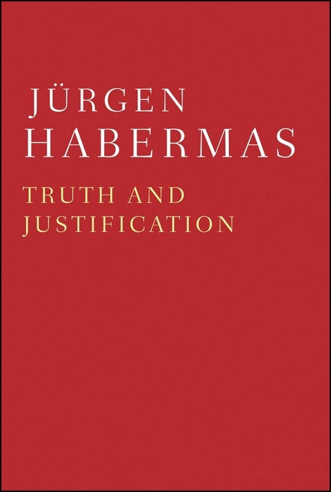 Truth and Justification - Jürgen Habermas