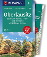 KOMPASS Wanderf&uuml;hrer Oberlausitz, Lausitzer Heide-, Teich- und Bergland, mit Zittauer Gebirge - Kay Tschersich