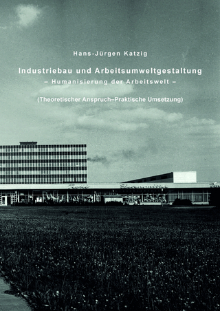 Industriebau und Arbeitsumweltgestaltung