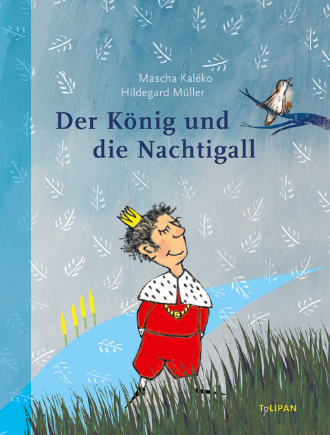 Der K&ouml;nig und die Nachtigall - Mascha Kal&eacute;ko