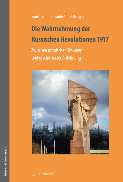 Die Wahrnehmung der Russischen Revolutionen 1917 - 