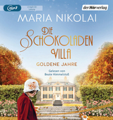 Die Schokoladenvilla &ndash; Goldene Jahre - Maria Nikolai