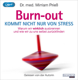 Burnout kommt nicht nur von Stress - Mirriam Prie&szlig;