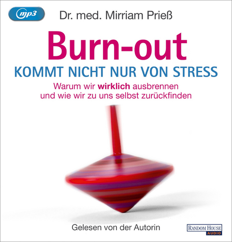 Burnout kommt nicht nur von Stress - Mirriam Prie&szlig;